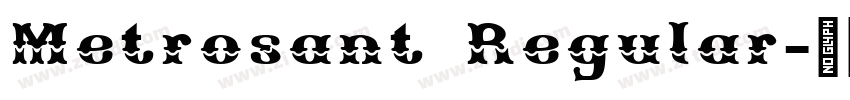 Metrosant Regular字体转换 Metrosant Regular字体转换